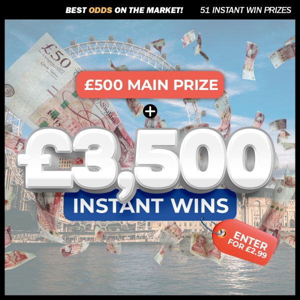 £3500 Instant Wins + £500 Main Prize