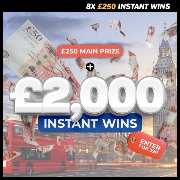 £2000 Instant Wins + £250 Main Prize